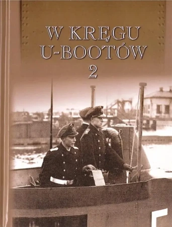 W kręgu U-Bootów 2 - praca zbiorowa