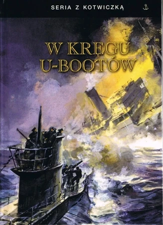 W kręgu U-Bootów w.3 - praca zbiorowa