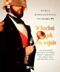 W kuchni jak na wojnie - Maria Barbasiewicz