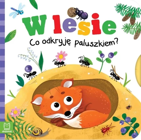 W lesie. Co odkryję paluszkiem? - Grażyna Wasilewicz