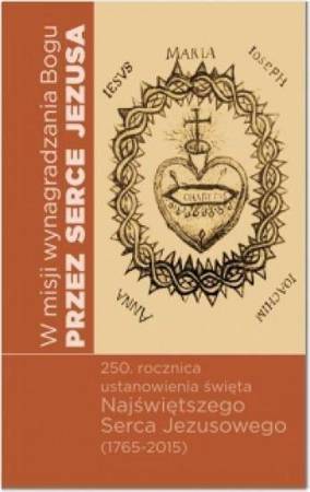 W misji wynagrodzenia Bogu przez Serce Jezusa - Eugeniusz Ziemann, Jerzy Wełna