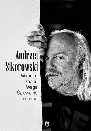 W moim znaku waga śpiewanie o sobie - Andrzej Sikorowski
