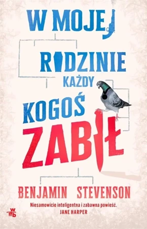 W mojej rodzinie każdy kogoś zabił - Benjamin Stevenson, Grażyna Woźniak