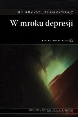 W mroku depresji - Ks. Krzysztof Grzywocz