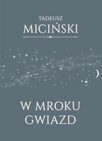 W mroku gwiazd - Tadeusz Miciński