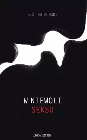 W niewoli seksu - K. S. Rutkowski