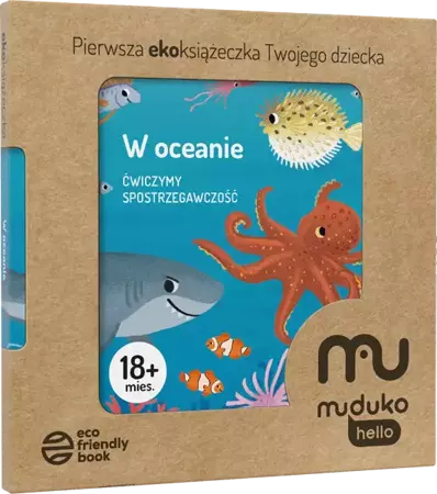 W oceanie. Ćwiczymy spostrzegawczość 18 mies.+ Pierwsza ekoksiążeczka Twojego Dziecka - Opracowanie zbiorowe