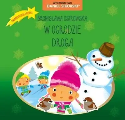 W ogrodzie, Droga - Bronisława Ostrowska, Gerard Śmiechowski