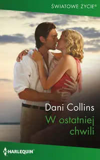 W ostatniej chwili - Dani Collins