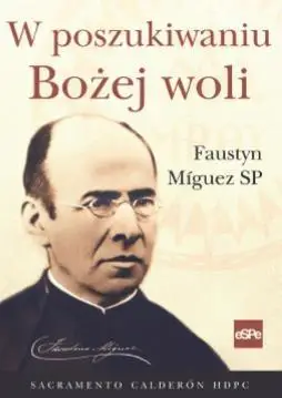 W poszukiwaniu Bożej woli - Sacramento Calderon