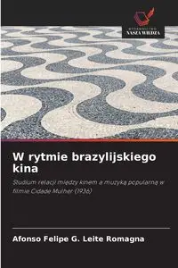 W rytmie brazylijskiego kina - Felipe G. Romagna Afonso Leite