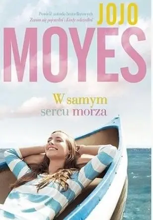 W samym sercu morza - Jojo Moyes