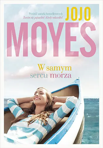 W samym sercu morza wyd. kieszonkowe - Jojo Moyes