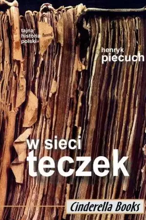 W sieci teczek - Henryk Piecuch