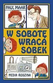 W sobotę wraca Sobek - Paul Maar - Paul Maar