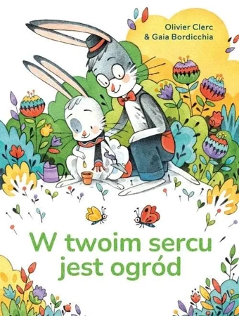 W twoim sercu jest ogród - Olivier Clerc