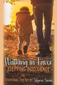 WALKING IN FAVOR - Sharon Swain