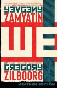 WE (Heathen Edition) - Zamyatin Yevgeny