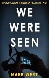 WE WERE SEEN - Mark West