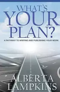 WHAT'S YOUR PLAN - Alberta Lampkins