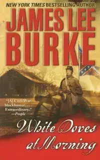 WHITE DOVES AT MORNING - JAMES LEE BURKE