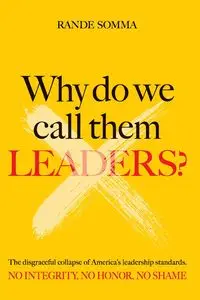 WHY DO WE CALL THEM LEADERS? - Somma Rande