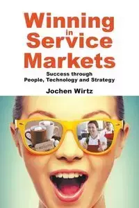 WINNING IN SERVICE MARKETS - JOCHEN WIRTZ