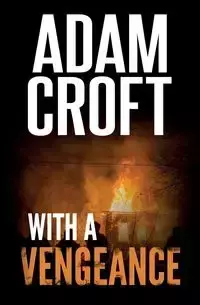 WIth A Vengeance - Adam Croft