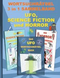 WORTSUCHRÄTSEL 3 in 1 SAMMELBAND UFO, SCIENCE FICTION und HORROR - Brian Gagg