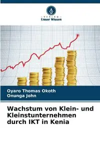 Wachstum von Klein- und Kleinstunternehmen durch IKT in Kenia - Thomas Okoth Oyaro