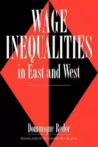 Wage Inequalities in East and West - Dominique Redor