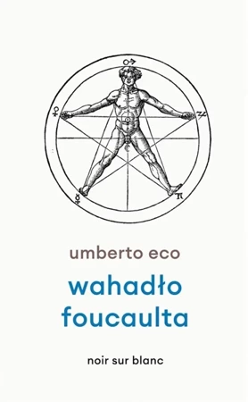 Wahadło Foucaulta - Umberto Eco, Adam Szymanowski, Witold Siemaszkiew