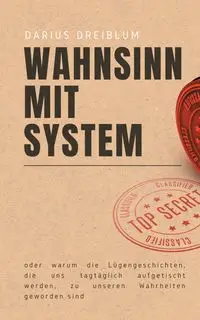 Wahnsinn mit System - Darius Dreiblum