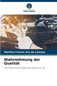 Wahrnehmung der Qualität - Fátima Vaz de Campos Marilise