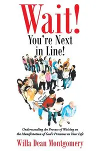 Wait! You're Next in Line! - Willa Dean Montgomery