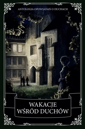 Wakacje wśród duchów - Oscar Wilde, Charles Dickens