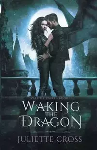 Waking the Dragon - Juliette Cross