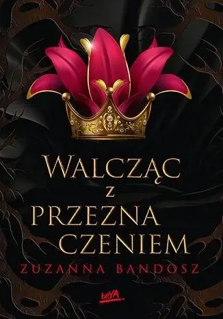 Walcząc z przeznaczeniem - Zuzanna Bandosz