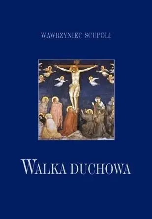 Walka duchowa - Wawrzyniec Scupoli