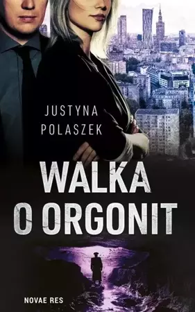 Walka o orgonit - Justyna Polaszek