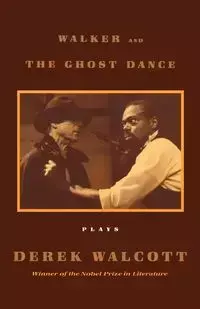 Walker and the Ghost Dance - Derek Walcott