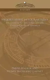 Walker's Appeal in Four Articles - Walker David