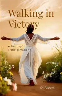 Walking in Victory - Albert David