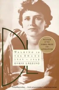 Walking in the Shade - Doris Lessing