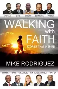 Walking with FAITH - Mike Rodriguez