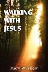 Walking with Jesus - Mary Winslow