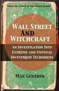 Wall Street and Witchcraft - Max Gunther