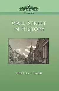 Wall Street in History - Martha Joanna Lamb