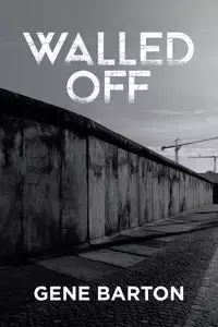 Walled Off - Barton Gene