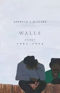 Walls - Kenneth McClane